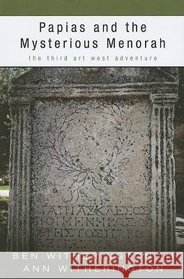 Papias and the Mysterious Menorah: The Third Art West Adventure Witherington, Ben, III 9781608994601 Pickwick Publications - książka