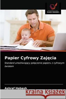 Papier Cyfrowy Zajęcia Ashraf Habash 9786203595024 Wydawnictwo Nasza Wiedza - książka