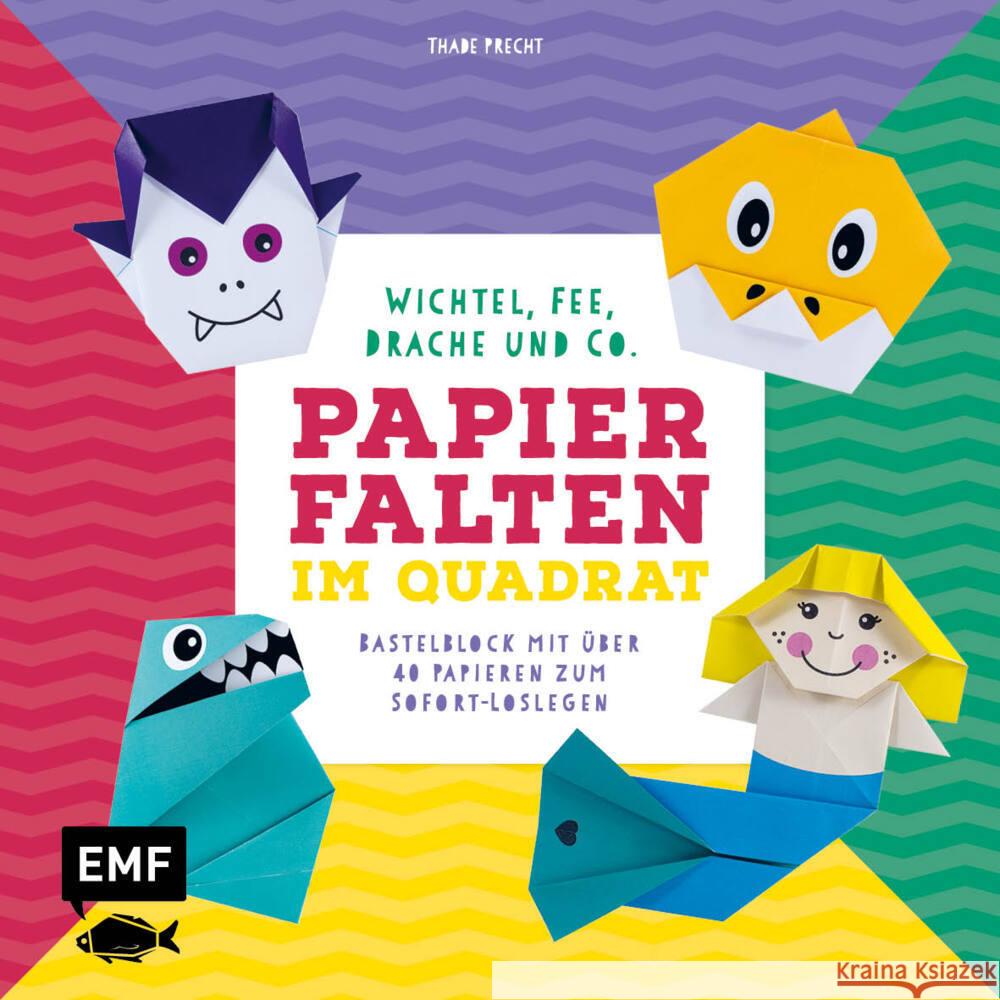 Papierfalten im Quadrat: Wichtel, Fee, Drache und Co. - Bastel-Kids Precht, Thade 9783745912463 EMF Edition Michael Fischer - książka