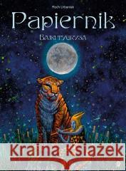 Papiernik. Bajki tygrysa Roch Urbaniak, Roch Urbaniak 9788381416856 Dwukropek - książka