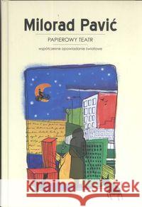 Papierowy teatr Pavic Milorad 9788361614005 Spółdzielnia Literacka - książka