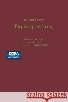 Papierprüfung: Eine Anleitung Zum Untersuchen Von Papier Herzberg, Wilhelm 9783662319338 Springer - książka