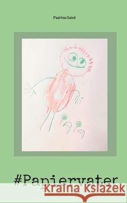#Papiervater Padrino Saint 9783756835027 Books on Demand - książka
