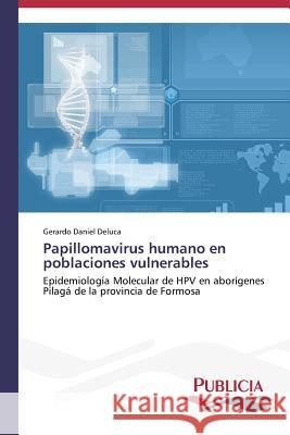 Papillomavirus humano en poblaciones vulnerables DeLuca, Gerardo Daniel 9783639647259 Publicia - książka