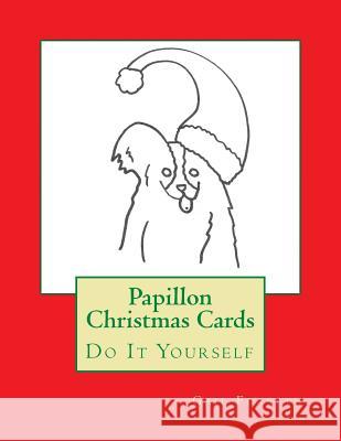 Papillon Christmas Cards: Do It Yourself Gail Forsyth 9781517574079 Createspace - książka