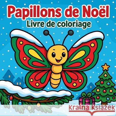 Papillons de No?l - Livre de coloriage Chris Martin 9787950494479 Chris Martin - książka