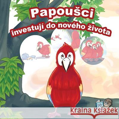 Papousci Investuji Do Noveho Zivota Baby Falcon Books 9781727797657 Createspace Independent Publishing Platform - książka