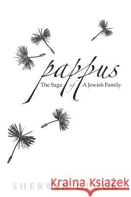 Pappus: The Saga of a Jewish Family Sherwin Gluck 9780967254364 Tisza Publishing - książka