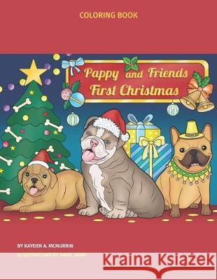 Pappy and Friends First Christmas: Coloring Book Kayden McMurrin 9781700794314 Independently Published - książka