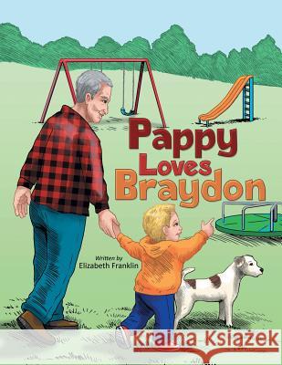 Pappy Loves Braydon Elizabeth Franklin 9781489706744 Liferich - książka