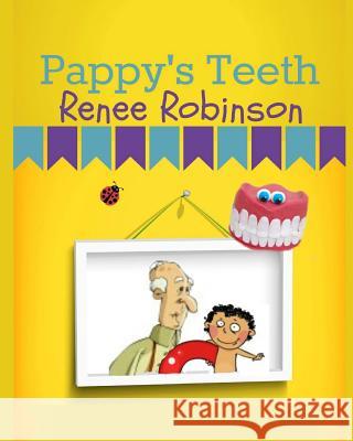 Pappy's Teeth Renee Robinso Iclipart Iclipar 9781499102741 Createspace - książka