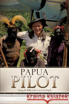 Papua Pilot Paul Westlund, Dane Skelton 9781626973022 Xulon Press - książka