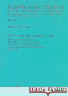 «Par Condicio Creditorum»: Der Insolvenzrechtliche Gleichbehandlungsgrundsatz Und Seine Durchbrechungen Zugunsten Oeffentlich-Rechtlicher Glaeubi Martinek, Michael 9783631603031 Lang, Peter, Gmbh, Internationaler Verlag Der - książka