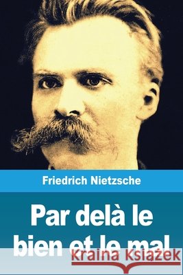 Par delà le bien et le mal Nietzsche, Friedrich Wilhelm 9783967876741 Prodinnova - książka