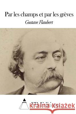 Par les champs et par les grèves Fb Editions 9781508502418 Createspace - książka
