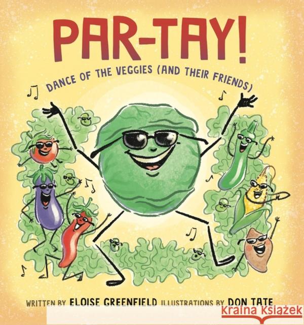 PAR-TAY!: Dance of the Veggies (And Their Friends) Eloise Greenfield 9781733686570 Royal Swan Enterprises, Incorporated - książka