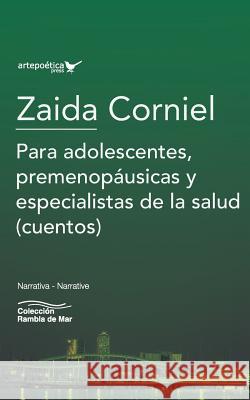 Para adolescentes, premenop?usicas y especialistas de la salud: (Cuentos) Carlos Vel?sque Emelda Ramos Pedro Camilo 9781940075679 Artepoetica Press Inc - książka