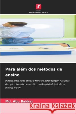 Para al?m dos m?todos de ensino MD Abu Bakkar 9786630246155 Edicoes Nosso Conhecimento - książka