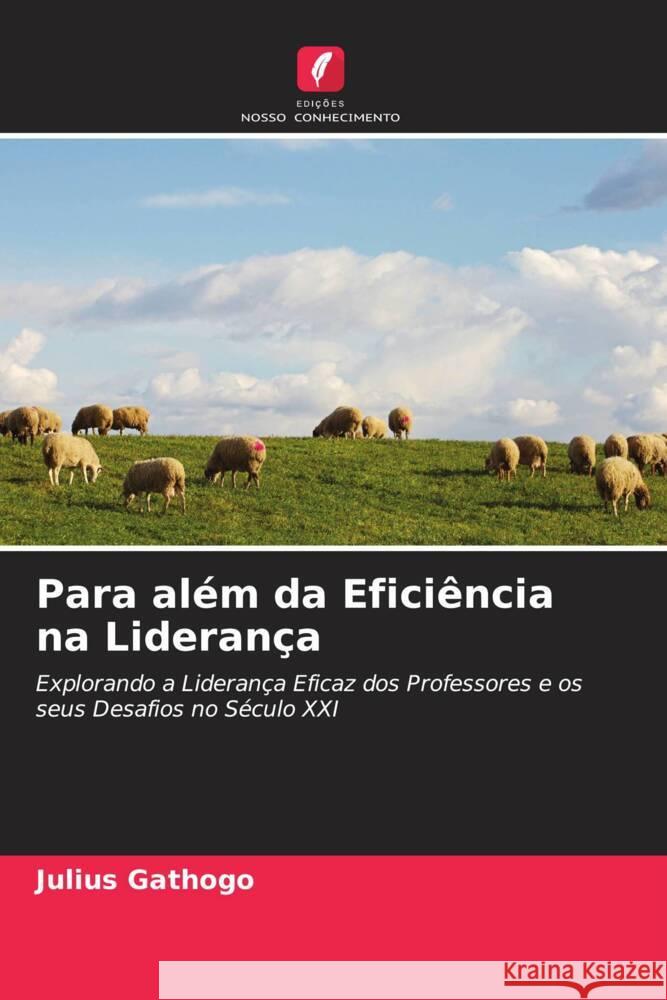 Para al?m da Efici?ncia na Lideran?a Julius Gathogo 9786208087104 Edicoes Nosso Conhecimento - książka