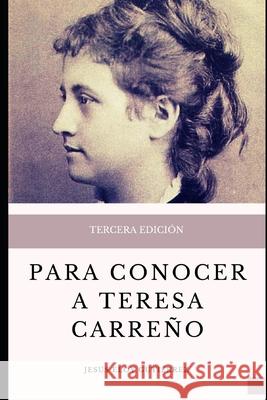 Para conocer a Teresa Carreño Jesús Eloy Gutiérrez, Einar Goyo Ponte, Hugo Álvarez Pifano 9798477023721 Independently Published - książka