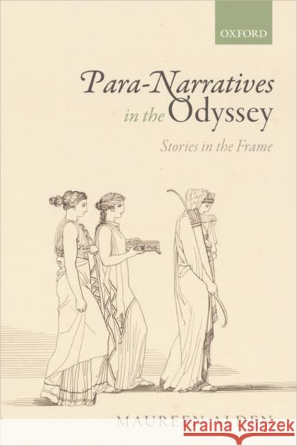 Para-Narratives in the Odyssey: Stories in the Frame Maureen Alden 9780198860570 Oxford University Press, USA - książka