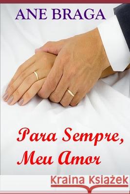 Para sempre, meu amor Ane Braga 9786500032895 Cbl - książka