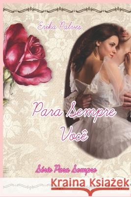 Para Sempre Você: Vol 1 Palves, Erika 9786500078053 978-65--785-3 - książka