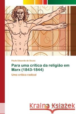 Para uma crítica da religião em Marx (1843-1844) Sousa, Paulo Eduardo de 9786202040914 Novas Edicioes Academicas - książka