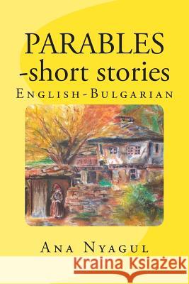 PARABLES - short stories: English - Bulgarian Hristova, Lilia 9781494386481 Createspace - książka