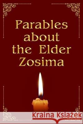 Parables about the Elder Zosima Anna Zubkova Vladimir Antonov 9781482003802 Createspace - książka