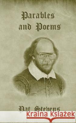 Parables and Poems Pat Stevens 9781466224568 Createspace - książka