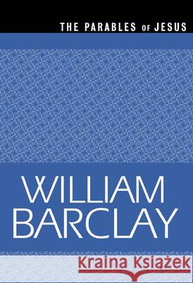 Parables of Jesus Barclay, William 9780664258283 Westminster John Knox Press - książka