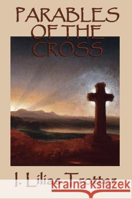 Parables of the Cross I Lilias Trotter 9781617209949 SMK Books - książka