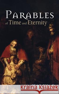 Parables of Time and Eternity Keith Ward 9781725288447 Cascade Books - książka