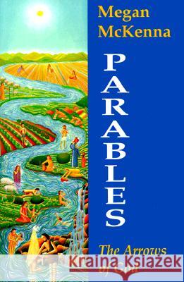 Parables: The Arrows of God Megan McKenna 9780883449752 Orbis Books (USA) - książka