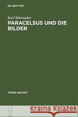 Paracelsus und die Bilder Karl Möseneder 9783484366404 de Gruyter - książka