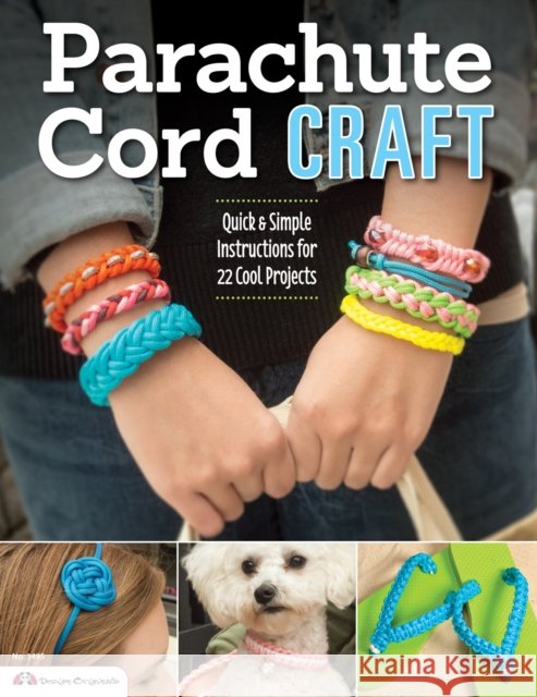 Parachute Cord Craft: Quick & Simple Instructions for 22 Cool Projects Samantha Grenier 9781574213713 Design Originals - książka