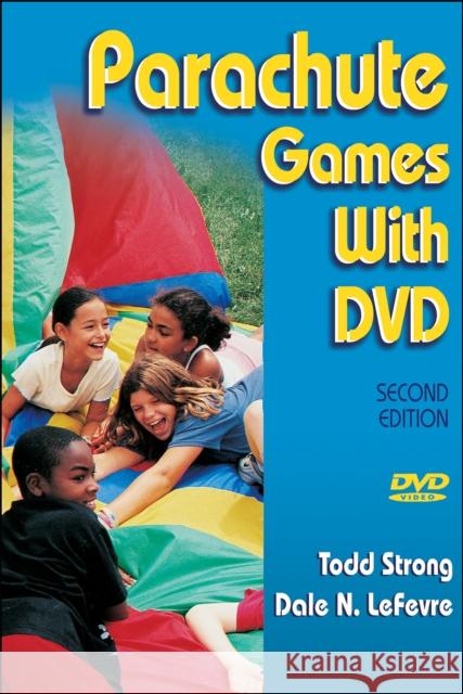 Parachute Games [With DVD] Todd Strong Dale N. Lefevre 9780736063630 Human Kinetics Publishers - książka