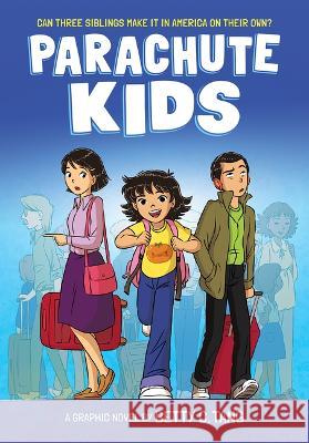 Parachute Kids: A Graphic Novel Betty Tang Betty Tang 9781338832693 Graphix - książka