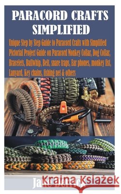 Paracord Crafts Simplified Derrick, Jane 9798505056967 Independently published - książka