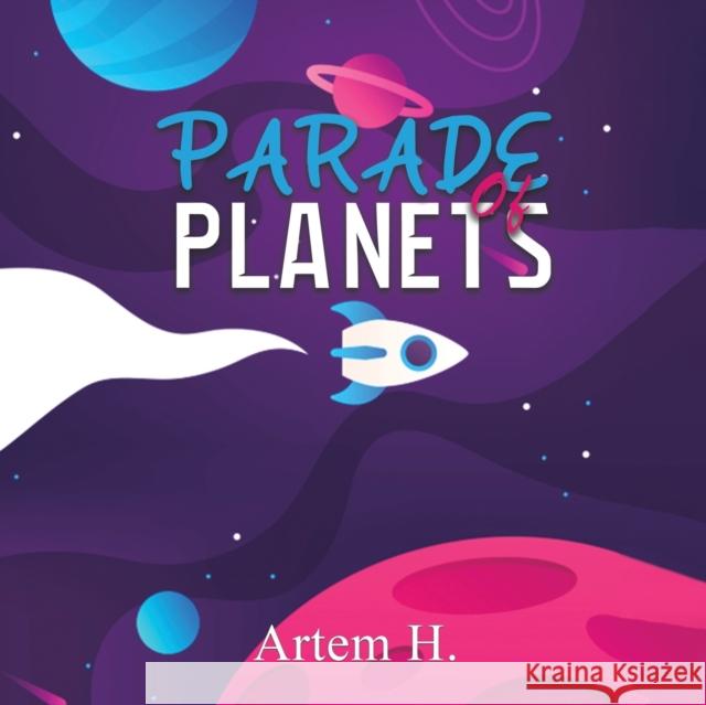 Parade of Planets Artem H 9789948803096 Austin Macauley - książka