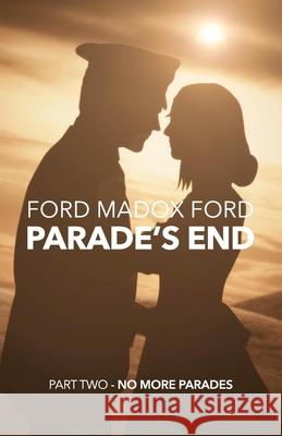 Parade's End - Part Two - No More Parades Ford Madox Ford 9781447461289 Ford. Press - książka