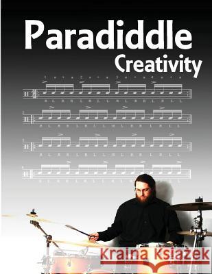 Paradiddle Creativity Kyle Cullen 9781479161294 Createspace - książka