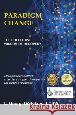 Paradigm Change the Collective Wisdom of Recovery L Georgi Lcsw DiStefano 9780744249637 Montezuma Publishing - książka