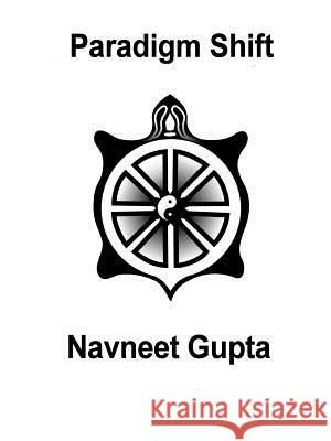 Paradigm Shift Navneet Gupta 9781312330573 Lulu.com - książka