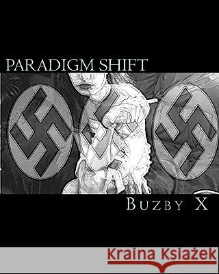 paradigm shift X, Buzby 9781463503451 Createspace - książka