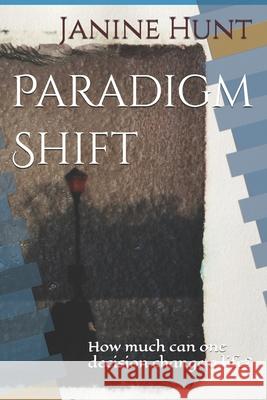 Paradigm Shift Janine Hunt 9798327581463 Independently Published - książka