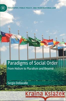 Paradigms of Social Order: From Holism to Pluralism and Beyond Sergio Dellavalle 9783030661786 Palgrave MacMillan - książka