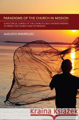 Paradigms of the Church in Mission Augusto Rodriguez 9781610974691 Wipf & Stock Publishers - książka