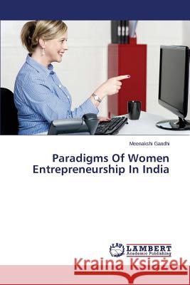 Paradigms Of Women Entrepreneurship In India Gandhi Meenakshi 9783659797354 LAP Lambert Academic Publishing - książka
